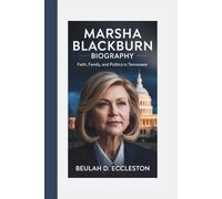 MARSHA BLACKBURN BIOGRAPHY: Faith, Family, and Politics in Tennessee
