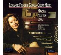 Marsha Heather Long - Rom.Germ.&French Organ Mus.