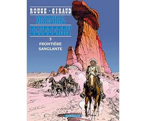Marshal Blueberry - Tome 3 - Frontière sanglante