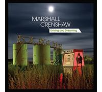 Marshall Crenshaw - Driving And Dreaming [Vinilo]
