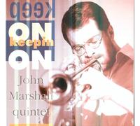 Marshall,John Quintet - Keep on Keepin' on