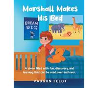Marshall Makes His Bed: A story filled with fun, discovery, and learning that can be read over and over