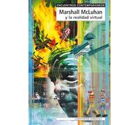 Marshall McLuhan y la realidad virtual (Encuentros Contemporáneos)