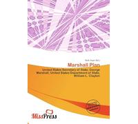 Marshall Plan: United States Secretary of State, George Marshall, United States Department of State, William L. Clayton