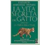 Marshall Thomas Eliz - Vita Segreta Del Gatto Ovvero La Tr