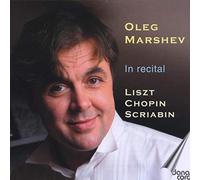 Marshev,Oleg - Liszt, Chopin, Scriabin: Marshev In Recital