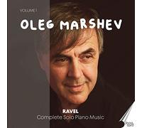 Marshev,Oleg - Maurice Ravel: Complete Solo Piano Music, Vol. 1