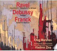 Marshev - Ravel, Debussy, Franck: Concerto In G, Fantasie