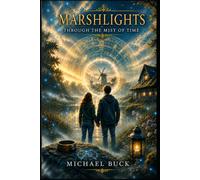 Marshlights: Through the Mist of Time