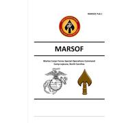 MARSOF: Marine Corps Forces Special Operations Command Camp Lejeune, North Carolina