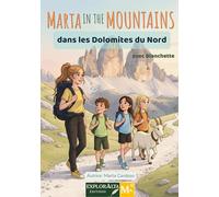 Marta in the Mountains dans les Dolomites du Nord: Une aventure douce pour découvrir la montagne avec respect: 1