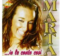 Marta - Io Le Canto Cosi