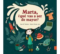 Marta ¿que Vas A Ser De Mayor?