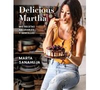 Marta Sanahuja Delicious Martha (Spanish Edition) (Tapa blanda)