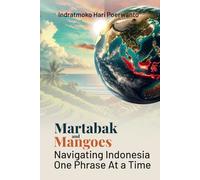 Martabak and Mangoes - Navigating Indonesia One Phrase at a Time