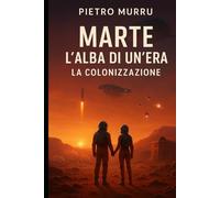 Marte - l'alba di un'era - La colonizzazione
