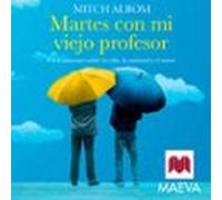 Martes Con Mi Viejo Profesor (audiolibro)