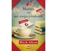 Martes con mi viejo profesor: Un testimonio sobre la vida, la amistad y el amor. (Palabras abiertas)