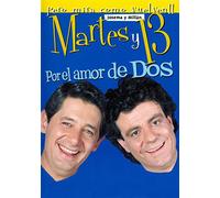 MARTES Y 13 POR EL AMOR DE DIOS