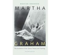 Martha Graham: The Evolution of Her Dance Theory and Training