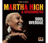 Martha High With Speedometer - Soul Overdue