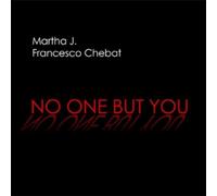 Martha J. - No One But You