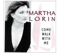 Martha Lorin - Come Walk with Me