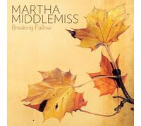 Martha Middlemiss - Breaking Fallow