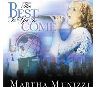 Martha Munizzi - Best Is Yet to Come