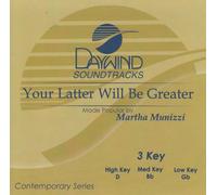 Martha Munizzi - Daywind Soundtracks: Your Latter Will Be Greater/Made Popular by Martha Munizzi (UK Import)