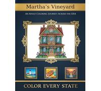Martha’s Vineyard Island Charm: Adult Coloring Book: A Massachusetts Coloring Book (Color Every State)