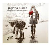 Martha Tilston - Of Milkmaids and Architects