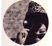 Martha Wash - MARTHA WASH / CATCH THE LIGHT