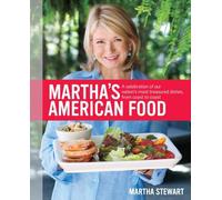 La comida americana de Martha – Una celebración de platos de costa a costa – Libro de cocina