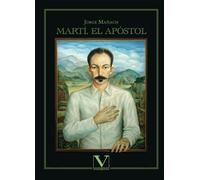 Martí, el apóstol (Biblioteca Cubana)