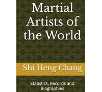 Martial Artists of the World: Statistics, Records and Biographies