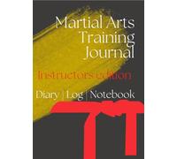 Martial Arts Instructor's Journal: Track your teaching journey