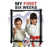 Martial Arts USA Tae Kwon Do My First Six Weeks