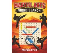 Martial Arts Word Search: 70 Puzzles of Martial Arts, Word Find and Vocabulary Activities for Kids, Adults, and Seniors.