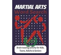 Martial Arts Word Search Puzzle Book: Word Searches with Easy to Read about Martial Arts, Karate, Taekwondo and More / 6 x 9 inches / 110 pages / 50+ ... for Kids, Teens, Adults & Seniors