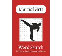 Martial Arts Word Search Puzzle Book: Word Searches with Easy to Read Print about Martial Arts, Karate, Wrestling and More | 6x9 inches, 110 pages | ... Gift for Vacations, Holidays, and Free Times