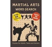 Martial Arts Word Search Puzzle: Over 50 Puzzles with Easy to Read, Challenging Word Search for Adults, Teens & Seniors | Perfect for Martial Arts ... Brain Gift for Vacations,Holidays, Free Times