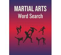 Martial Arts Word Search: Word Searches with Large Print about Karate, Jiu-Jitsu, Taekwondo & More | 8.5x11, 112 pages | 50+ Fun Puzzles for Adults ... Gift for students, coaches, and puzzle lovers