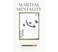 Martial Mentality: The Game Plan for Playing All-In from the Inside Out