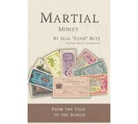 Martial Money: From the Veld to the Jungle