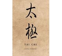 Martial Notebooks TAI CHI: Parchment-Looking Cover 6 x 9 (Tai Chi Martial Way Notebooks)