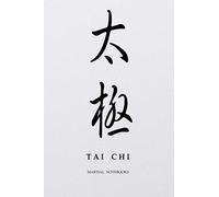 Martial Notebooks TAI CHI: White Cover 6 x 9 (Tai Chi Martial Way Notebooks)