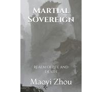 Martial Sovereign: Realm of Life and Death (Path of the Martial Sovereign)