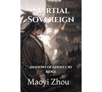 Martial Sovereign: Shadows of Ghost-Cry Ridge (Path of the Martial Sovereign)