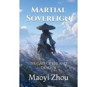 Martial Sovereign: The Gate of Life and Death II (Path of the Martial Sovereign)